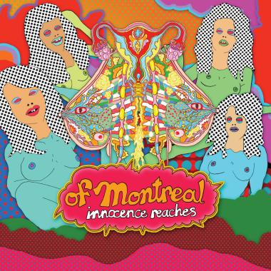 Of Montreal -  Innocence Reaches